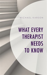  What Every Therapist Needs to Know