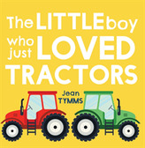 The Little Boy Who Just Loved Tractors