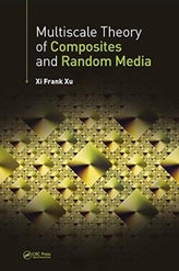  Multiscale Theory of Composites and Random Media