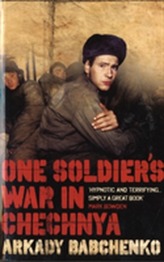  One Soldier's War in Chechnya