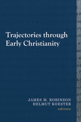  Trajectories through Early Christianity