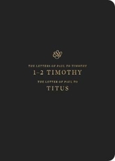  ESV Scripture Journal: 1-2 Timothy and Titus