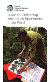  Guide to Collecting Herbarium Specimens in the Field