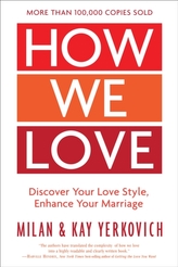 How We Love: Discover your Love Style, Enhance your Marriage (Expanded Edition)