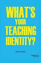  WHATS YOUR TEACHING IDENTITY