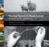  Weaving Tapestry in Rural Ireland