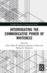  Interrogating the Communicative Power of Whiteness