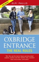  Oxbridge Entrance : The Real Rules