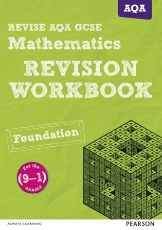 REVISE AQA GCSE (9-1) Mathematics Foundation Revision Workbook  REVISE AQA GCSE (9-1) Mathematics Foundation Revision Workbook