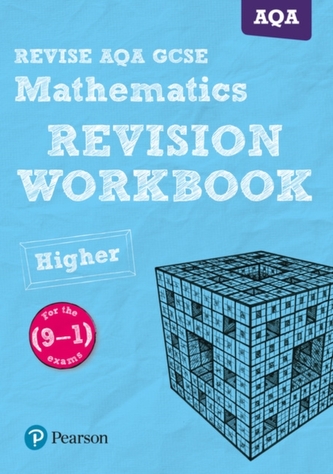 REVISE AQA GCSE (9-1) Mathematics Higher Revision Workbook  REVISE AQA GCSE (9-1) Mathematics Higher Revision Workbook