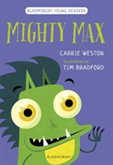  Mighty Max: A Bloomsbury Young Reader