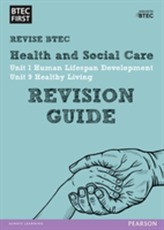  BTEC First in Health and Social Care Revision Guide
