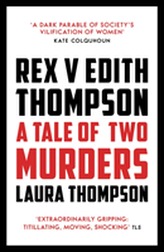  Rex v Edith Thompson