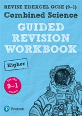  REVISE Edexcel GCSE (9-1) Combined Science Higher Guided Revision Workbook