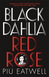  Black Dahlia, Red Rose