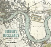  London's Docklands: An Illustrated History