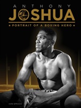  Anthony Joshua: Portrait of a Boxing Hero