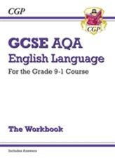  GCSE English Language AQA Workbook - for the Grade 9-1 Course (includes Answers)