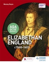  AQA GCSE History: Elizabethan England, c1568-1603