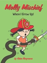  Molly Mischief: When I Grow Up!