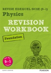  Revise Edexcel GCSE (9-1) Physics Foundation Revision Workbook
