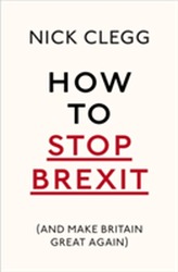  How To Stop Brexit (And Make Britain Great Again)