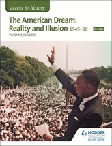  Access to History: The American Dream: Reality and Illusion, 1945-1980 for AQA