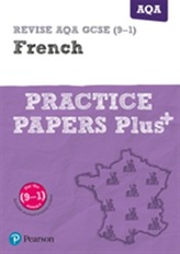 REVISE AQA GCSE (9-1) French Practice Papers Plus
