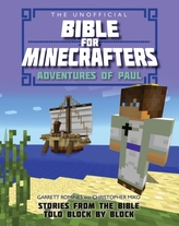 The Unofficial Bible for Minecrafters: Adventures of Paul