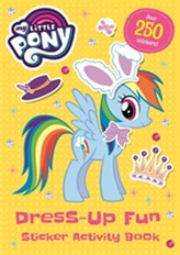  My Little Pony: Dress-Up Fun Sticker Activity Book