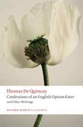  Confessions of an English Opium-Eater and Other Writings