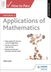  How to Pass National 5 Applications of Maths: Second Edition