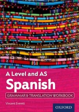  A Level Spanish: A Level and AS: Grammar & Translation Workbook