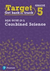  Target Grade 5 AQA GCSE (9-1) Combined Science Intervention Workbook