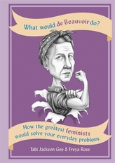  What Would de Beauvoir Do