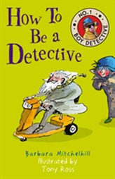  How To Be a Detective (No. 1 Boy Detective)