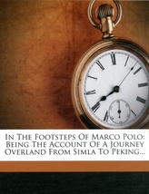  In the Footsteps of Marco Polo