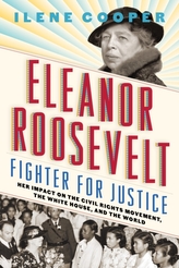  Eleanor Roosevelt, Fighter for Justice: Her Impact on the Civil R
