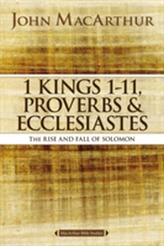  1 Kings 1 to 11, Proverbs, and Ecclesiastes