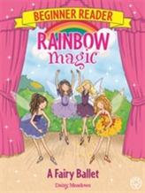  Rainbow Magic Beginner Reader: A Fairy Ballet