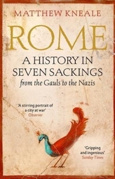  Rome: A History in Seven Sackings