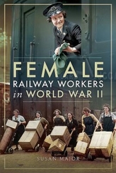  Female Railway Workers in World War II