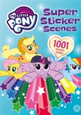  My Little Pony: Super Sticker Scenes: 1001 Stickers