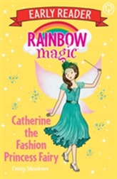  Rainbow Magic Early Reader: Catherine the Fashion Princess Fairy