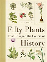  Fifty Plants That Changed the Course of History