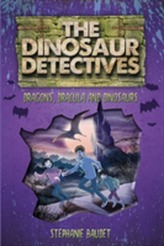 The Dinosaur Detectives in Dracula, Dragons and Dinosaurs