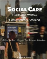  Social Care, Health and Welfare in Contemporary Scotland