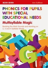  Phonics for Pupils with Special Educational Needs Book 7: Multisyllable Magic