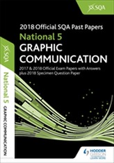  National 5 Graphic Communication 2018-19 SQA Specimen and Past Papers with Answers