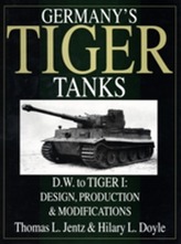 Germany's Tiger Tanks D.W. to Tiger I